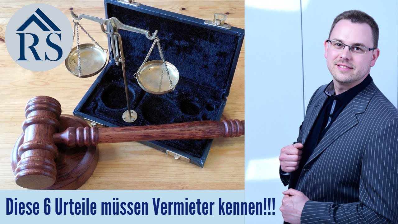Diese 6 Urteile sollte Vermieter kennen wenn Sie nicht ins offene Messer laufen wollen