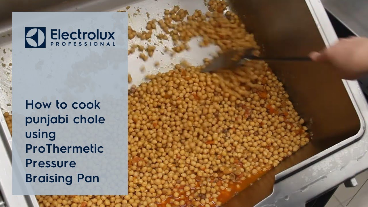 How to cook punjabi chole using ProThermetic Pressure Braising Pan | Electrolux Professional
