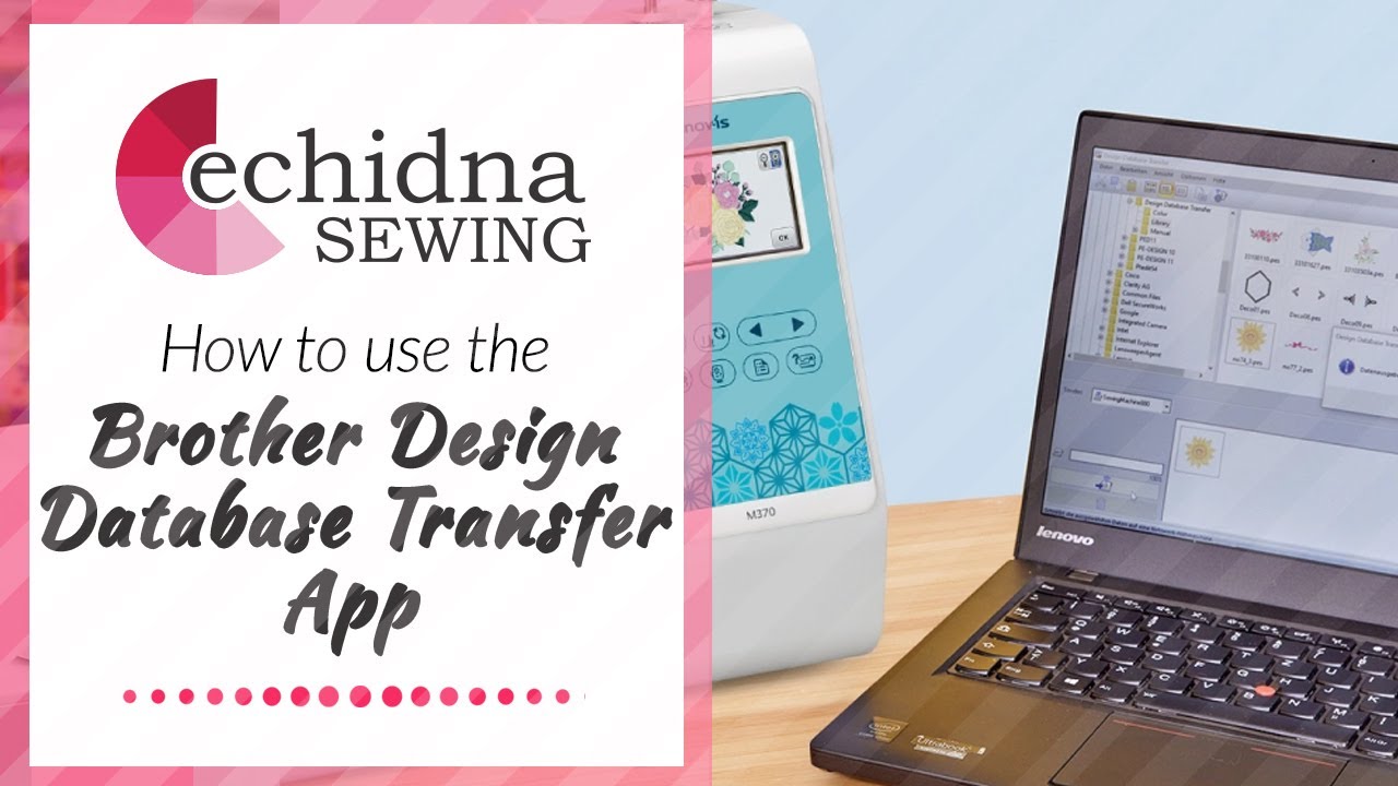 Как использовать приложение Brother Design Database Transfer | Echidna Sewing