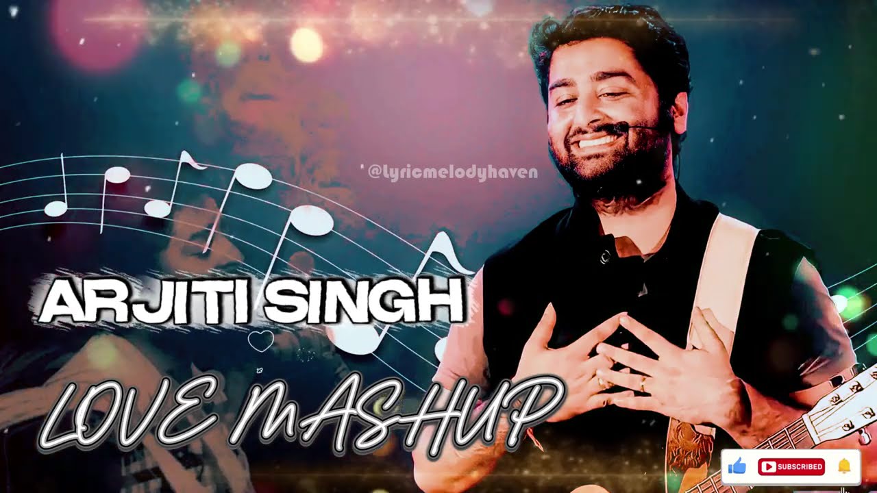 LOVE MASHUP 2026 Arijit Singh, Jubin Nautiyal, Atif Aslam #arijitsingh #trending @Lyricmelodyhaven⁩