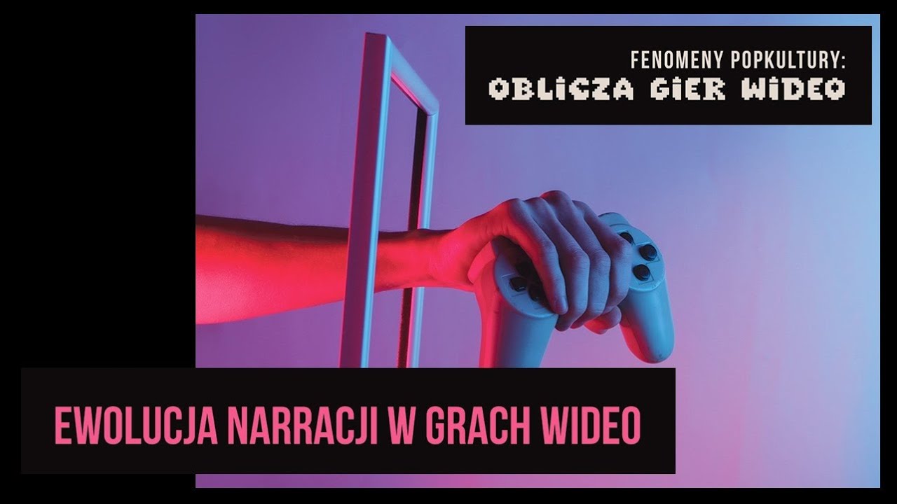 [Materiał gościnny] Marcin Majkowski: Ewolucja narracji w grach wideo