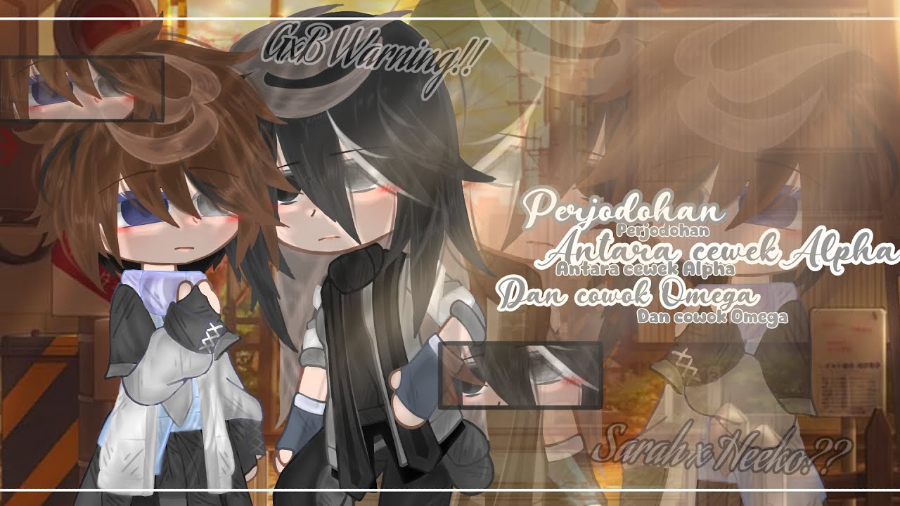 𝑃𝑒𝑟𝑗𝑜𝑑𝑜ℎ𝑎𝑛 𝑎𝑛𝑡𝑎𝑟𝑎 𝑐𝑤𝑒 𝐴𝑙𝑝ℎ𝑎 𝑑𝑎𝑛 𝑐𝑤𝑜 𝑂𝑚𝑒𝑔𝑎 || Part 3/? | Gcmm Indonesia || By : Love._.R-Family