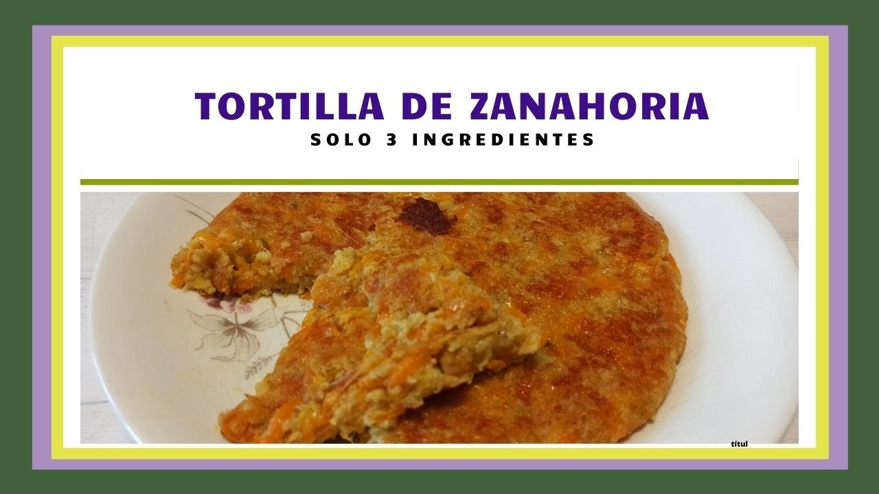 ⭐DELICIOSA TORTILLA DE ZANAHORIA SIN HUEVO CON 3 INGREDIENTES
