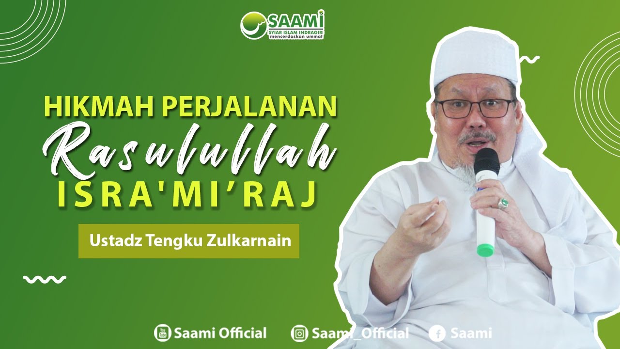 Hikmah Perjalanan Rasulullah Isra'Mi'raj | Ustadz Tengku Zulkarnain