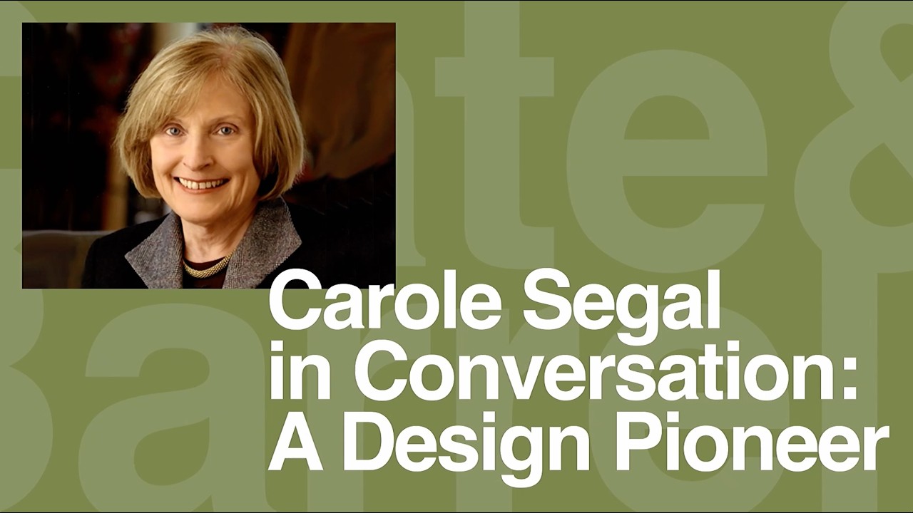Carole Segal in Conversation: A Design Pioneer