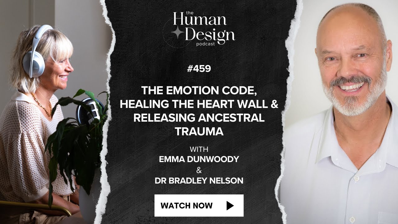 The Emotion Code Explained 💥 Dr Bradley Nelson on Releasing Trauma & Healing the Heart Wall