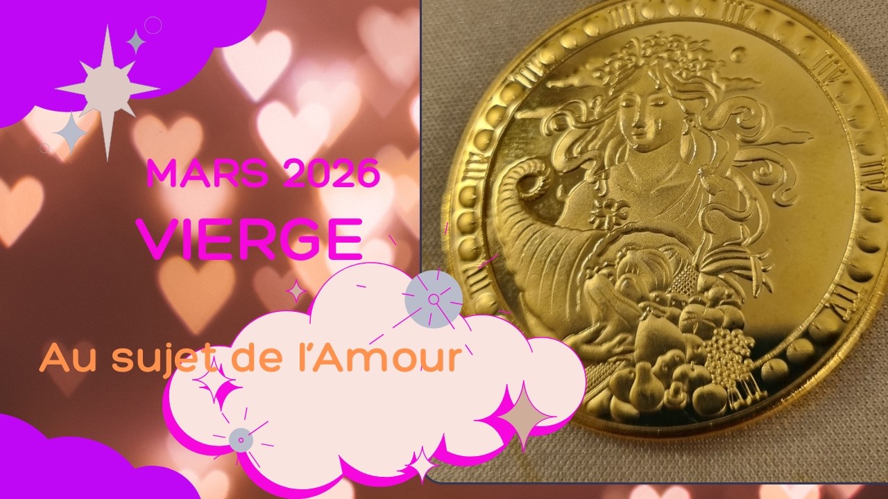 MARS 2026 Vierge vos amours