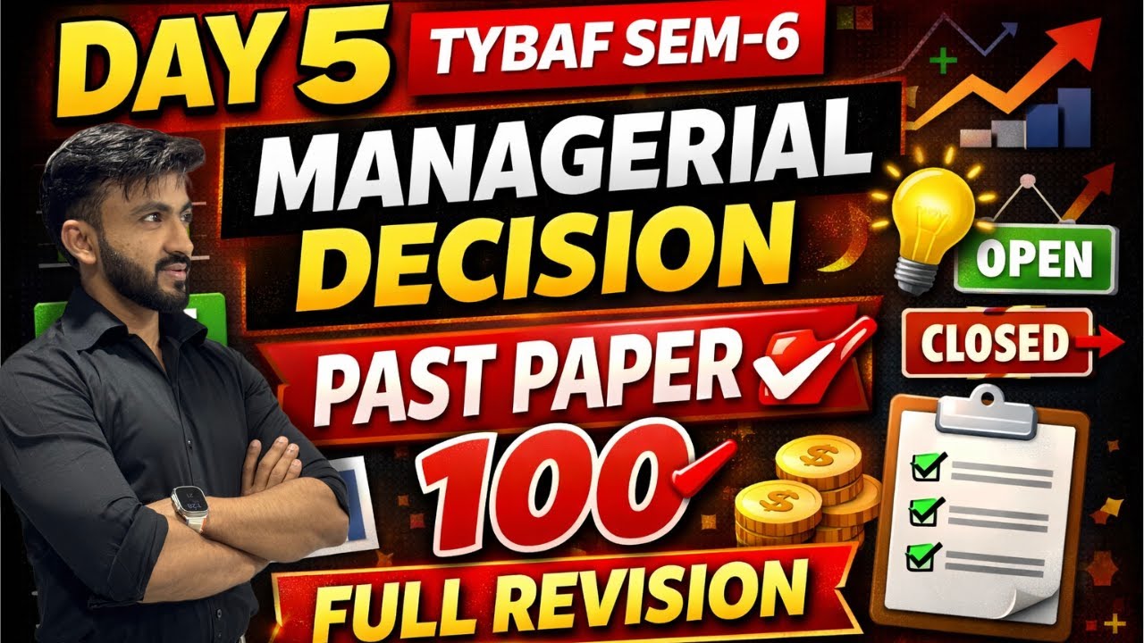 DAY 5 |TYBAF Sem 6 Cost Accounting 🔥 Managerial Decisions | Past Paper Solution |Live Revision