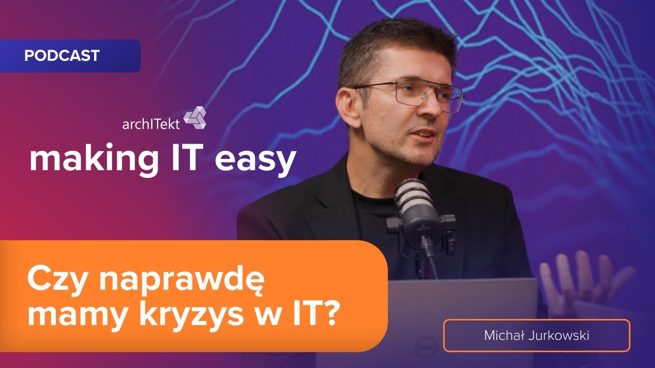 Czy naprawdę mamy kryzys w IT? | making IT easy #1