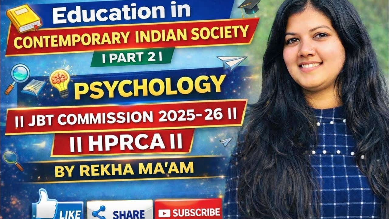 Education in contemporary indian society||PART 2||PSYCHOLOGY|JBT COMMISSION 2025-26||BY REKHA MA'AM 