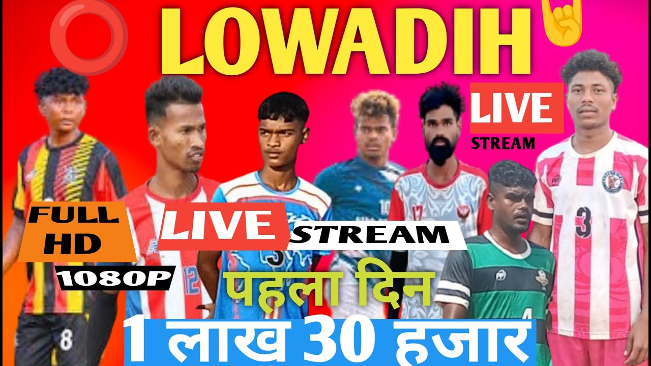LOWADIH FOOTBALL TOURNAMENT LIVE MATCH