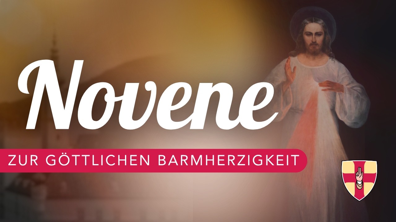 Beten Sie mit uns! |  Novene zur G&ouml;ttlichen Barmherzigkeit