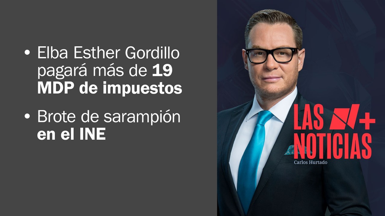 Elba Esther tendrá que pagar más de 19 MDP de impuestos | Las Noticias - 20 de febrero de 2026