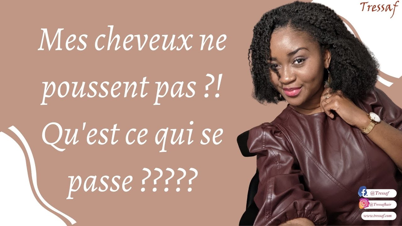 Mes cheveux ne poussent pas!!! Pourquoi ?
