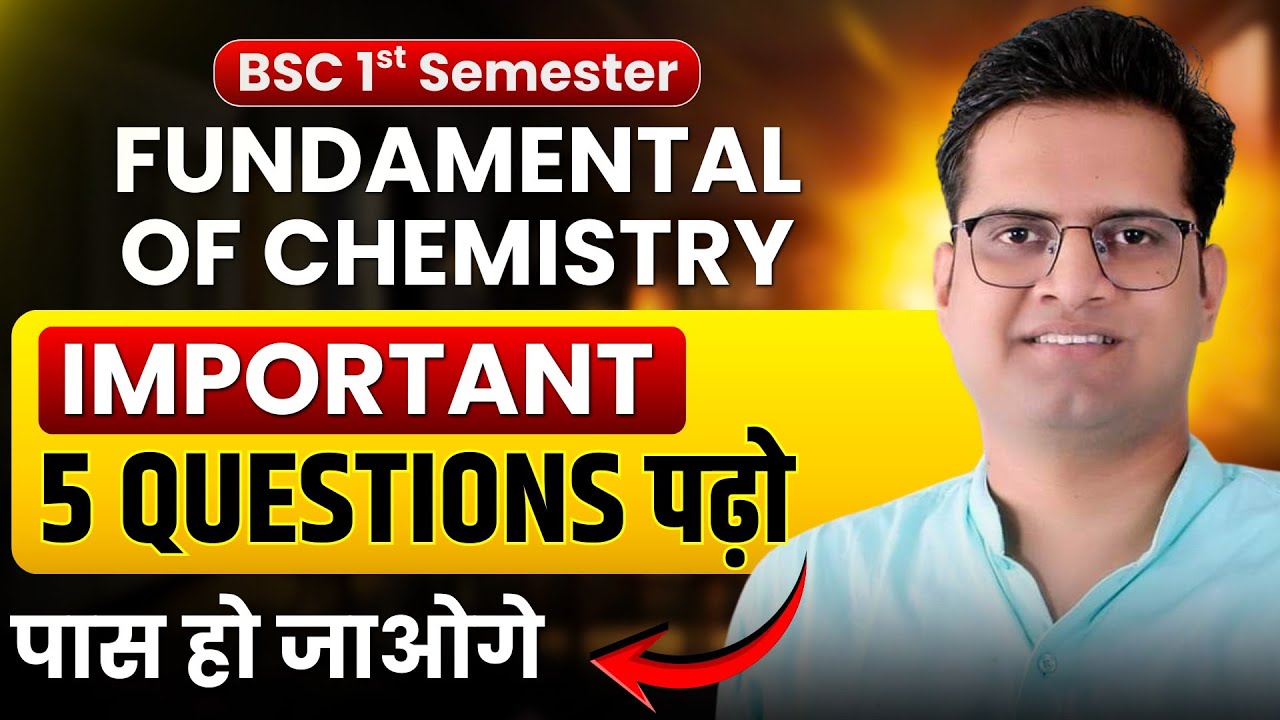 Fundamental Of Chemistry Important Questions!1st Semester Chemistry Important Questions!Be DKDian