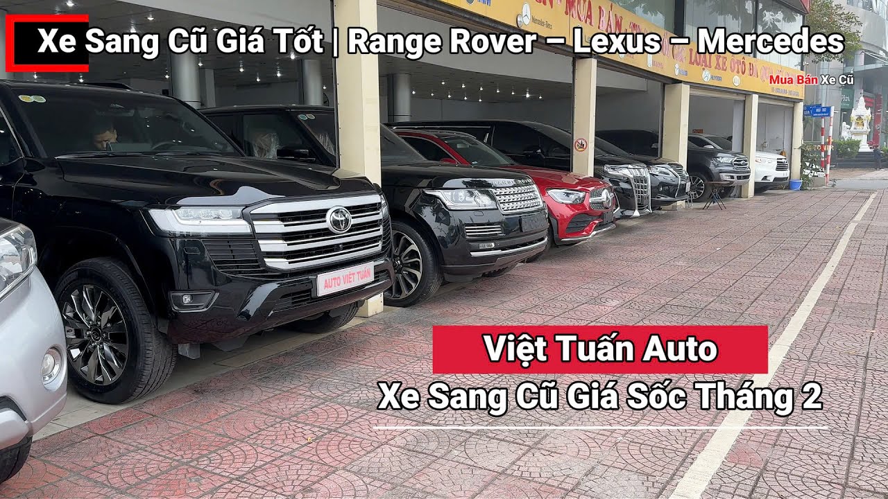 Việt Tuấn Auto Cập Nhật Giá Xe Ô tô Cũ Hạng Sang Giảm Cực Sốc