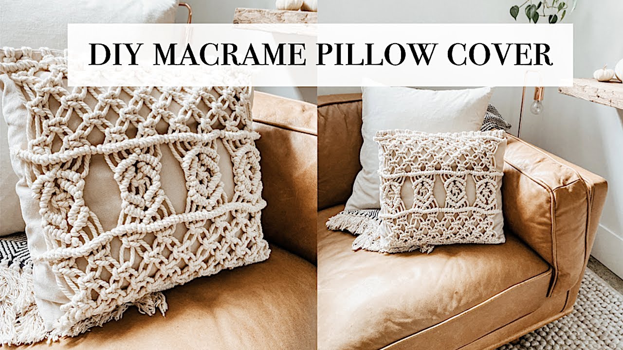 How to: DIY Macrame Pillow Cover Tutorial + Easy No Sew