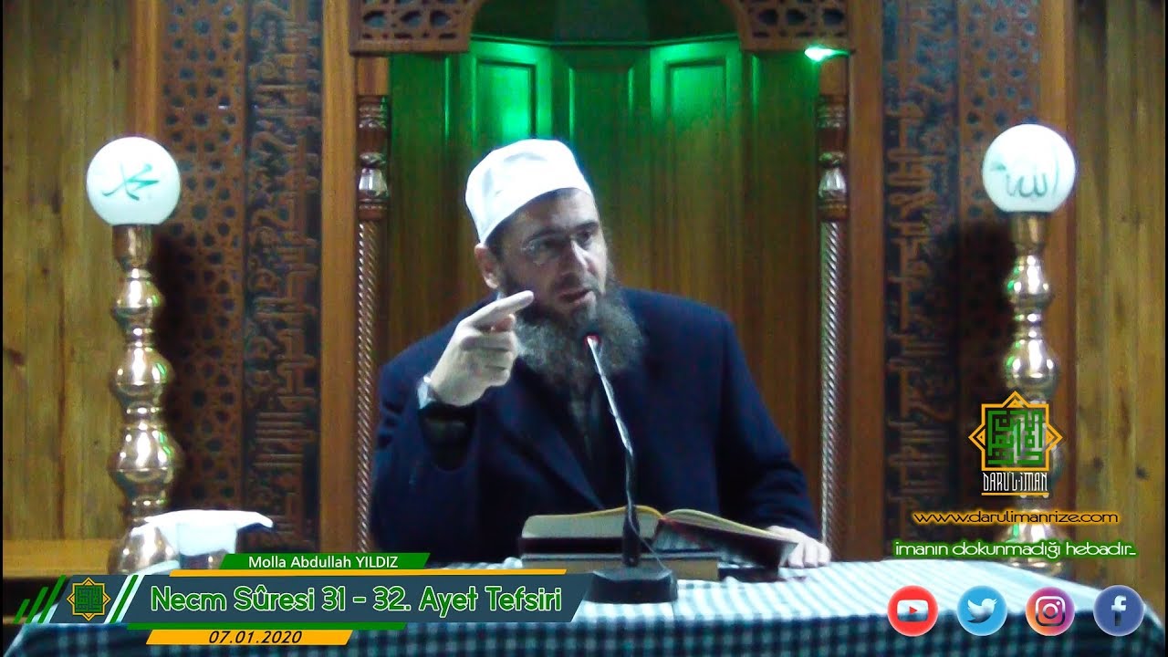 Necm Sûresi 31 - 32. Ayet Tefsiri (1) - Molla Abdullah YILDIZ (07.01.2020)