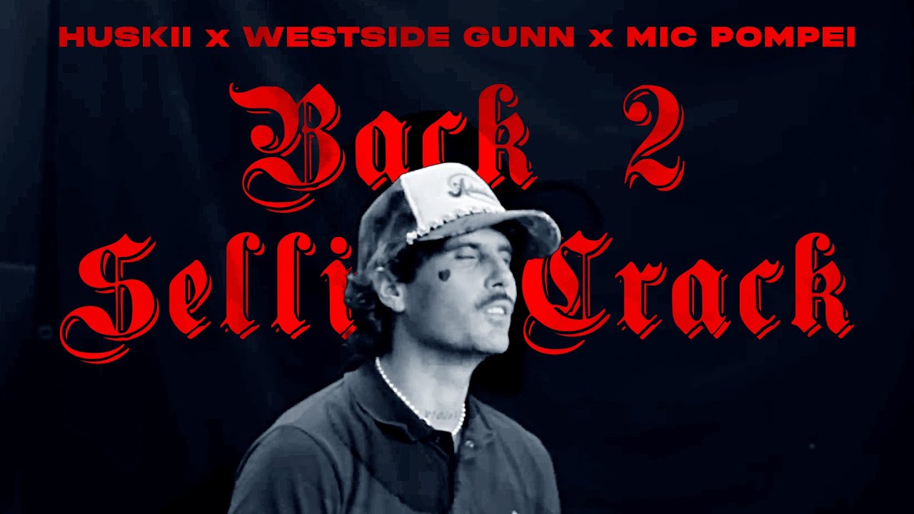 HUSKII x WESTSIDE GUNN x MIC POMPEI - BACK 2 SELLIN CRACK