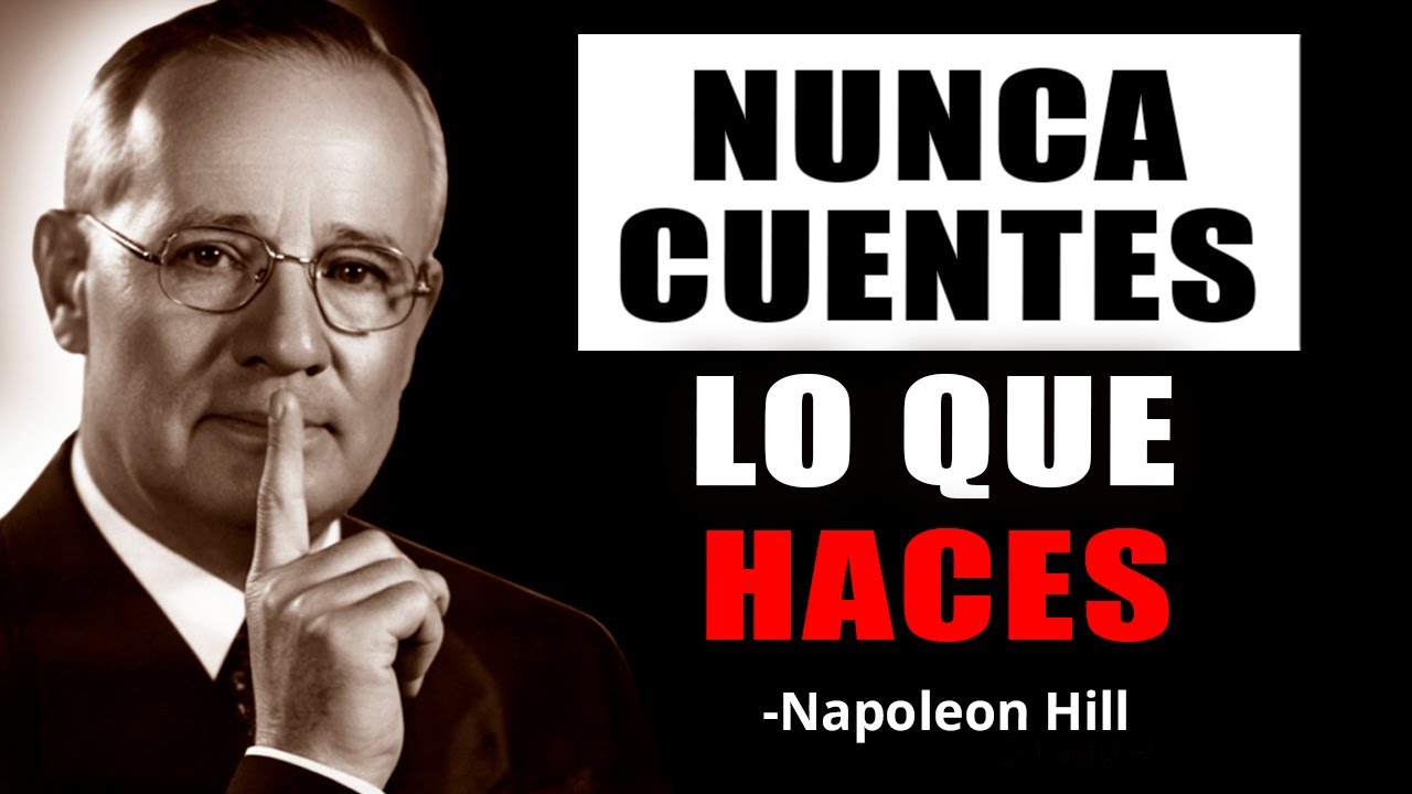 Nunca Le Digas a Nadie Lo Que Haces | Motivación de Napoleon Hill