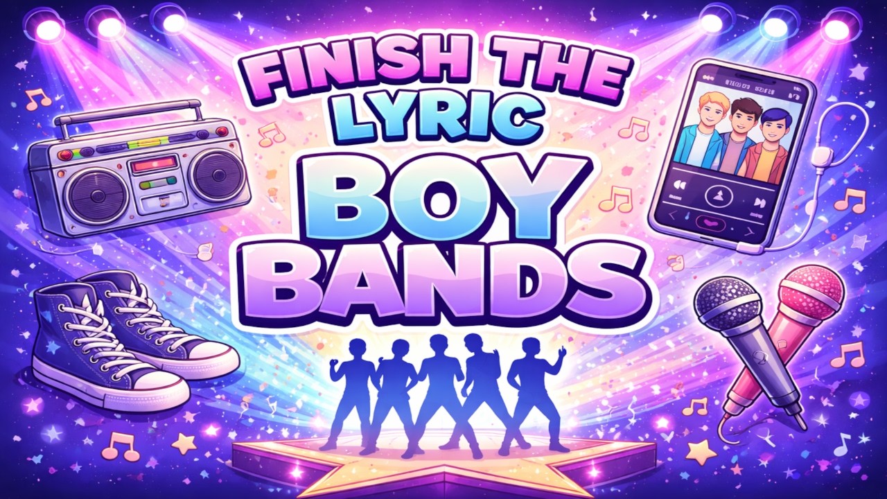 Finish The Lyric Boy Bands