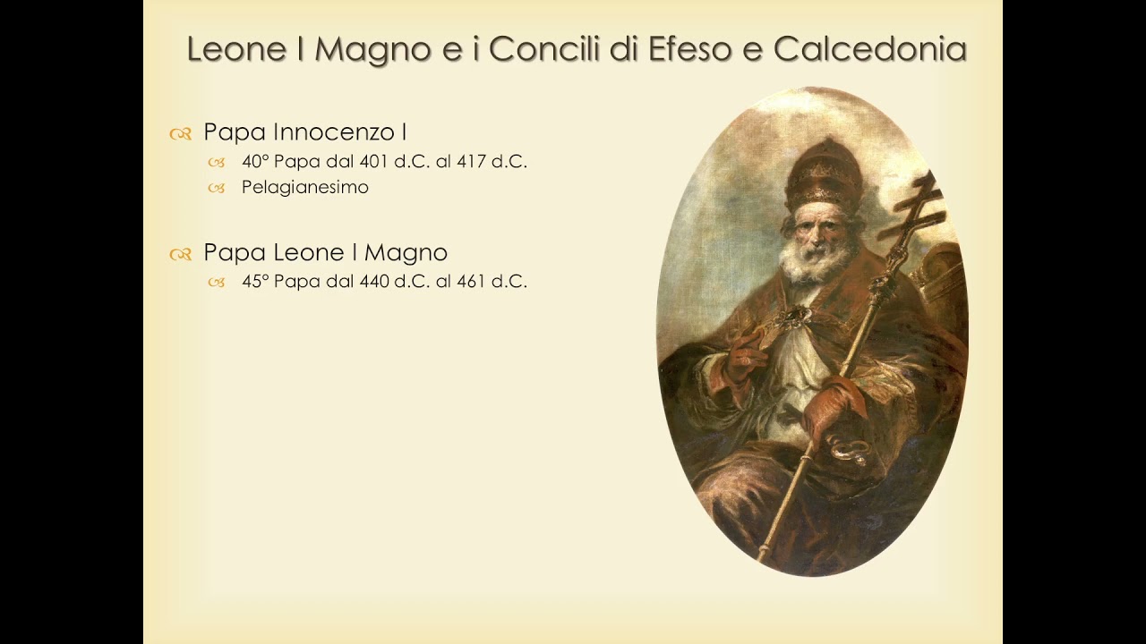 5. Storia del Papato: Leone I Magno, Concilio di Efeso e Calcedonia