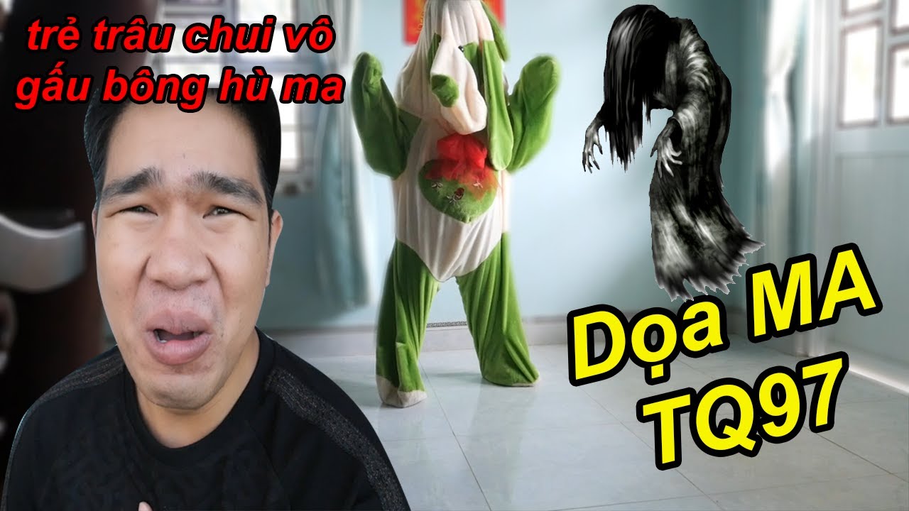 Trẻ Trâu Chui Vào Gấu Bông Dọa MA TQ97 Và Cái Kết