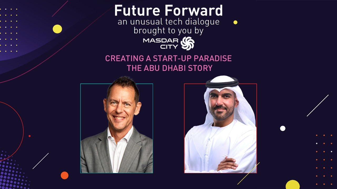 Creating a Start-Up Paradise: The Abu Dhabi Story