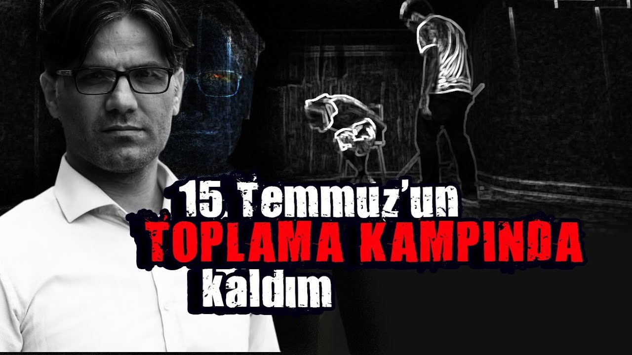 15 Temmuz Toplama Kampı