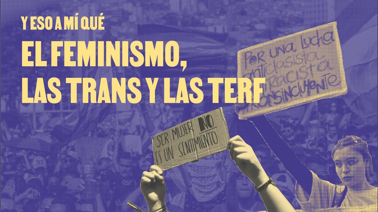¿A qué feministas llaman Terf y por qué chocan con las trans y otras feministas? | La Silla Vacía