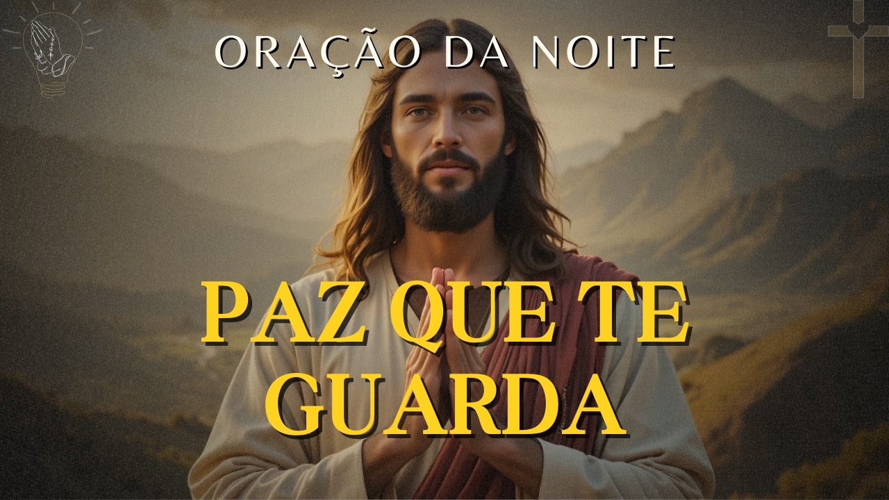 Oração da Noite Para Acalmar o Coração - Paz Interior (Filipenses 4:6-7) | Oração da Noite