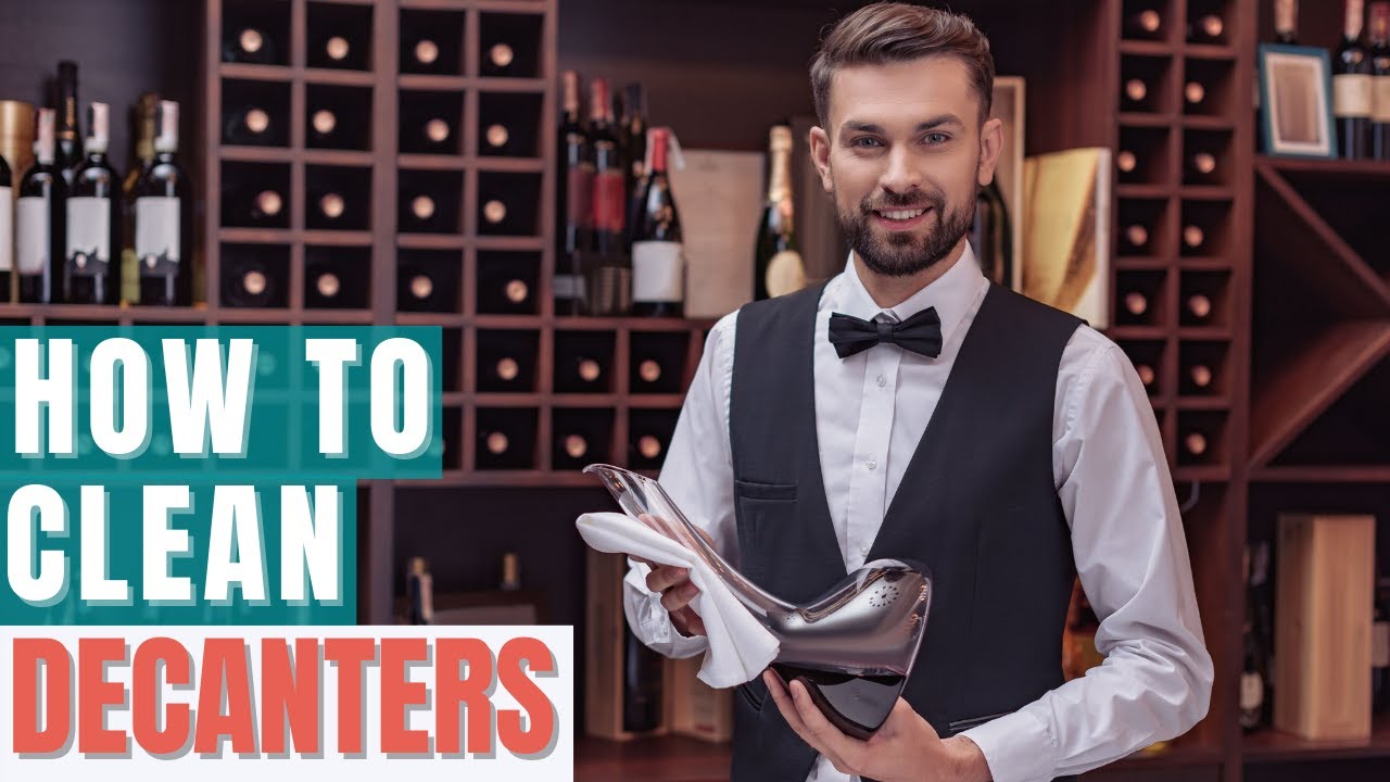 How to Clean Different Types of Decanters