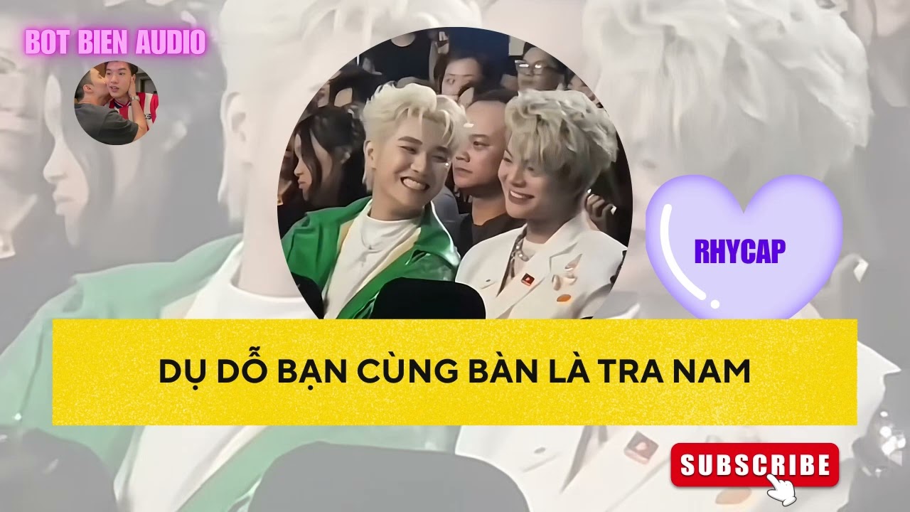 [Truyện Audio] | DỤ DỖ BẠN CÙNG BÀN LÀ TRA NAM    | Bọt Biển Audio (Full)