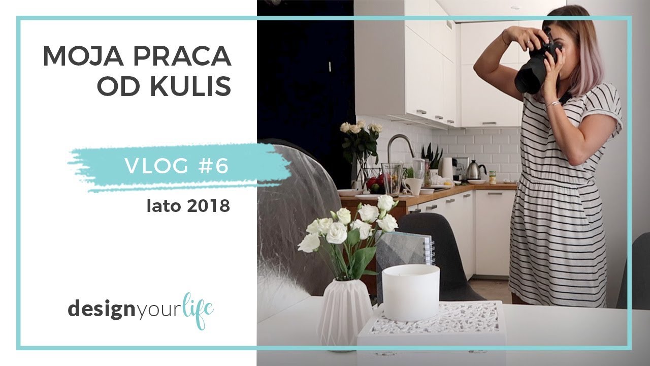 MOJA PRACA OD KULIS || Design Your Life VLOG