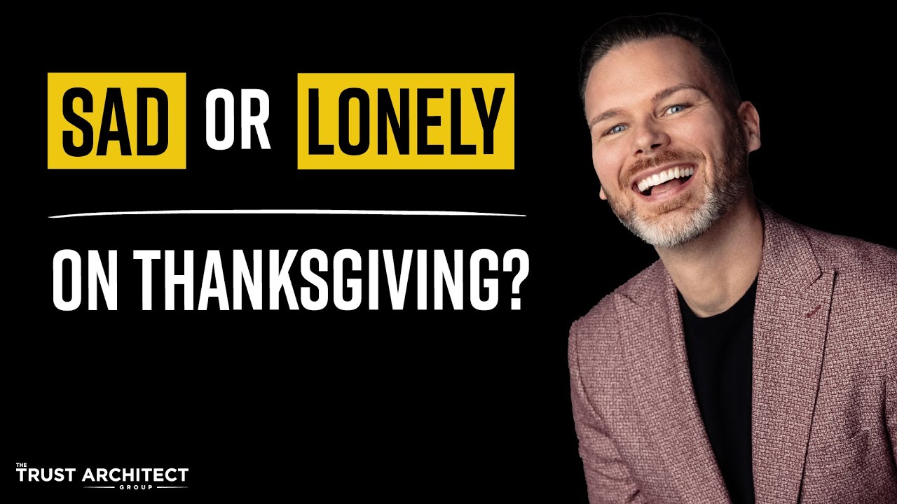 Feeling sad or lonely on Thanksgiving?