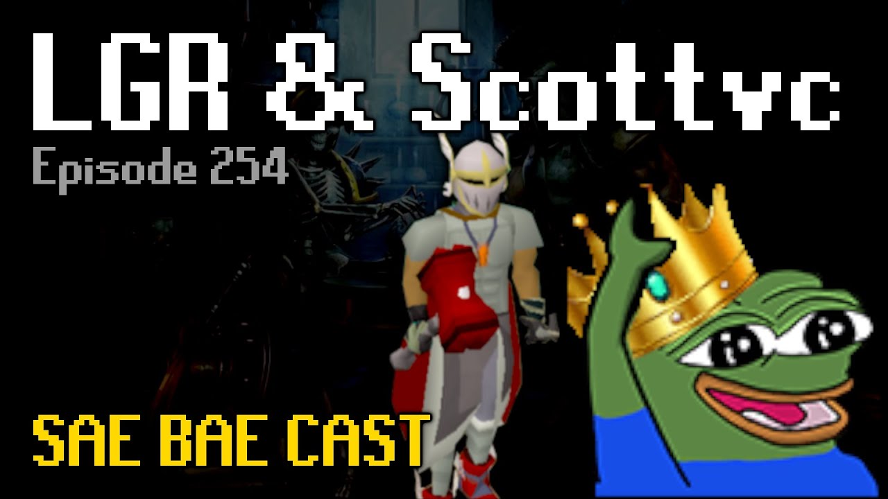 LGR & Scottvc - Moon Helm, Slayer Changes, Widega, Botting, Clues, Pets, Sailing | Sae Bae Cast 254
