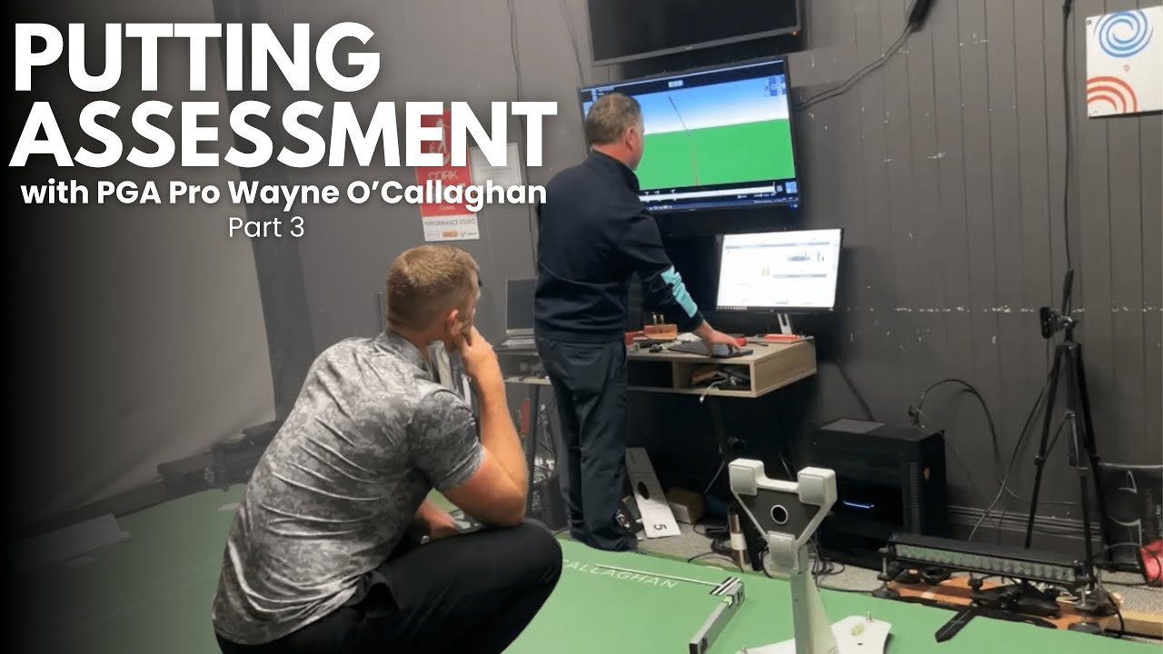 Putting Assessment with PGA Pro Wayne O'Callaghan