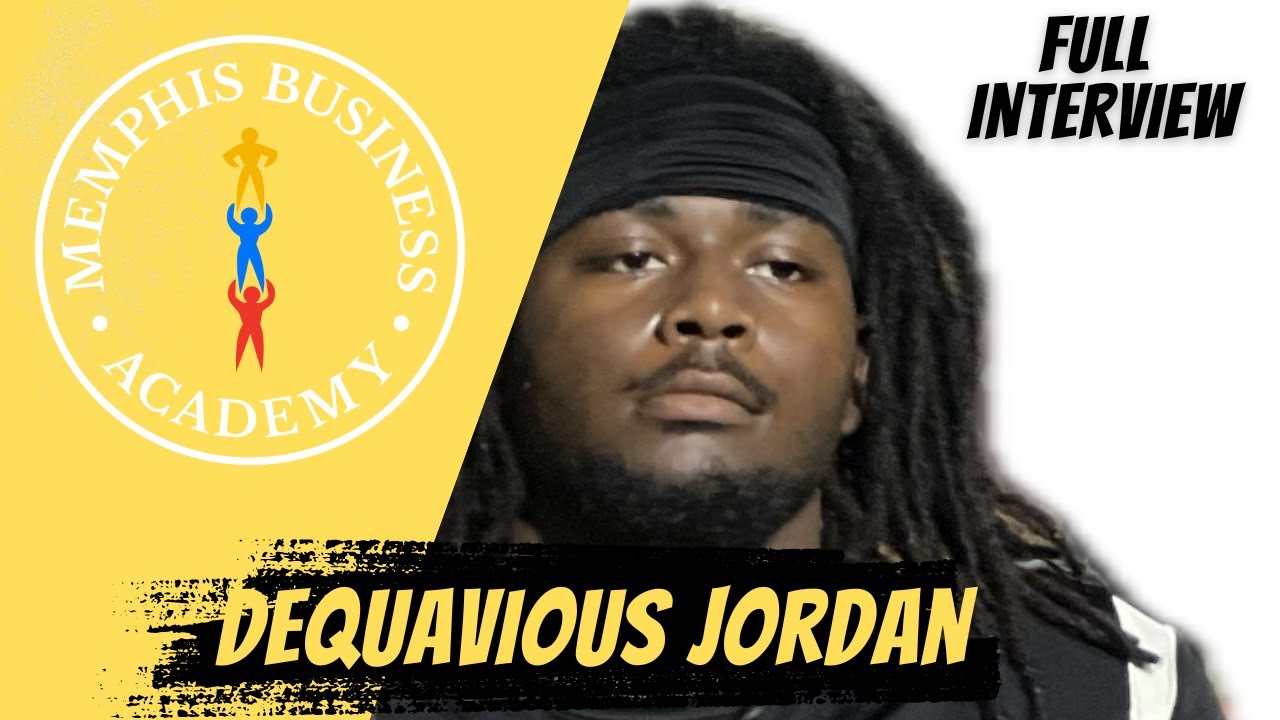 Memphis Business Academy Interview : DeQuavious Jordan