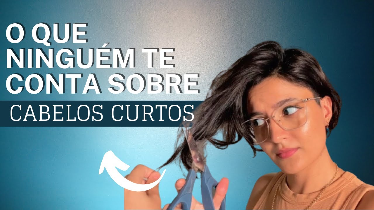 O QUE VOCÊ PRECISA SABER ANTES DE CORTAR O CABELO CURTO | Pixie cut e mais