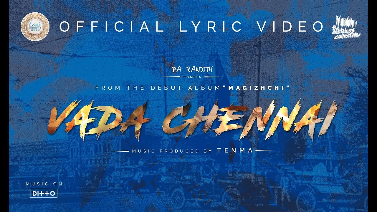 Vada Chennai -  The Casteless Collective