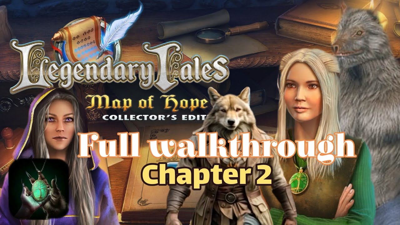 Legendary Tales 4: Map of Hope. Chapter 2 Full walkthrough with all Hidden Objects and morphing.