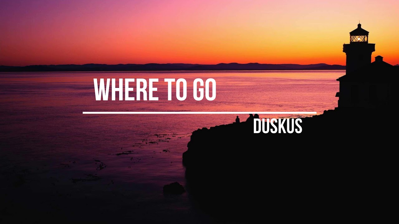 Duskus - Where To Go