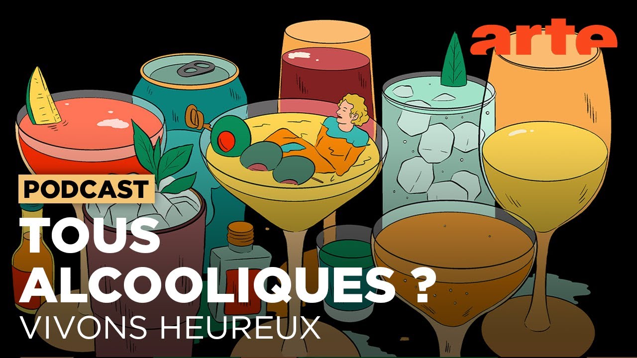 Alcool, nous avons un problème | Vivons heureux - ARTE Radio Podcasts