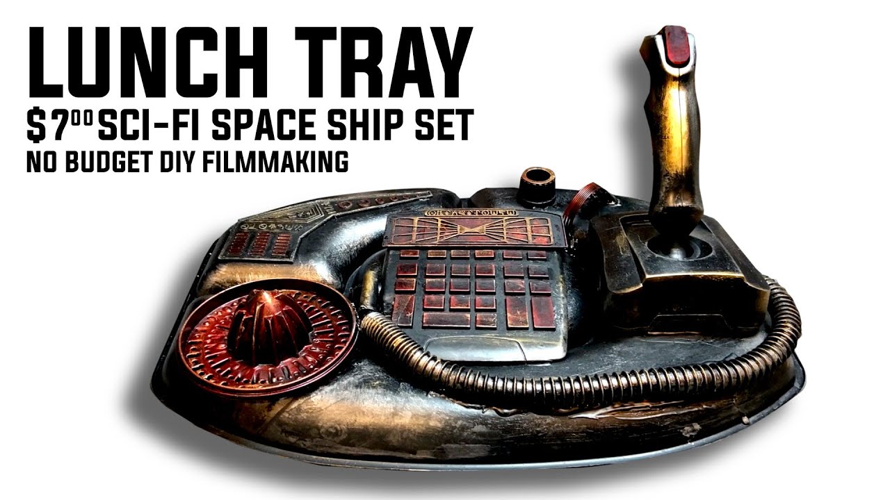 LUNCH TRAY SCI-FI SPACE SHIP SET: $7 DIY NO BUDGET FILM BUILD