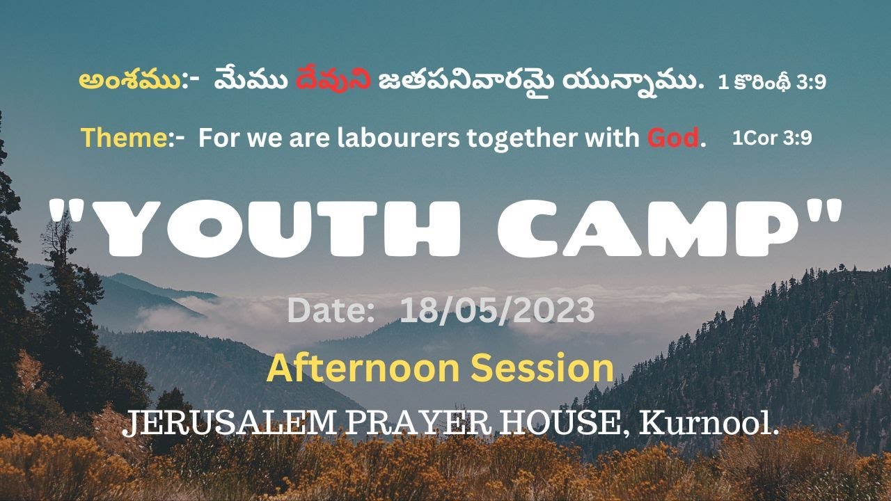YOUTH CAMP || AFTERNOON SESSION || 18-MAY-2023  || JERUSALEM PRAYER HOUSE KURNOOL