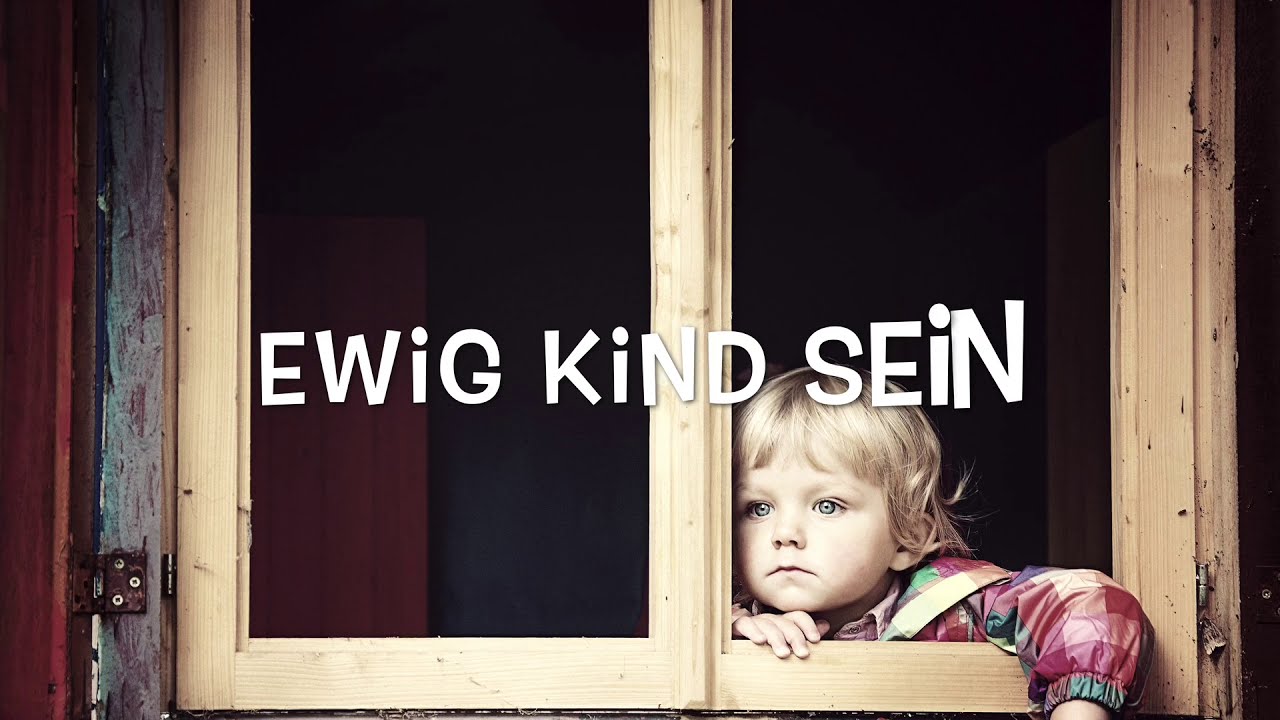 Ewig Kind sein