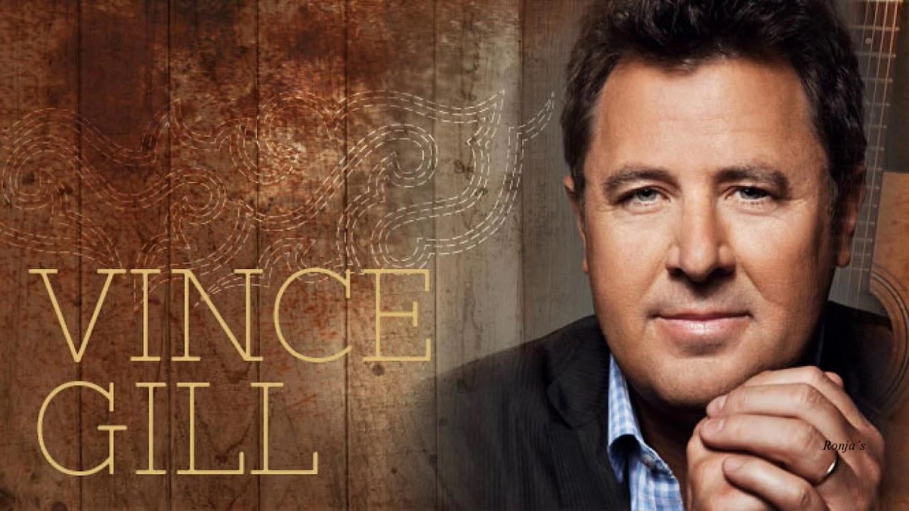 Vince Gill  ~  