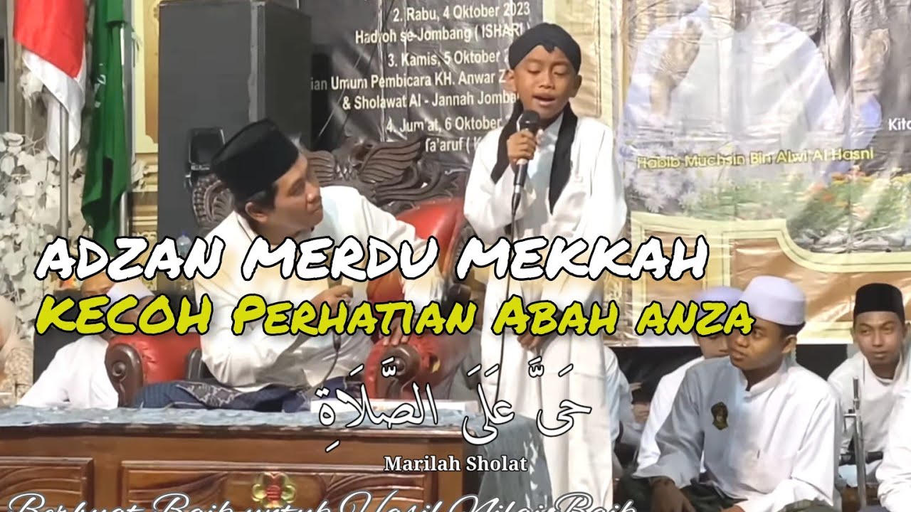 SubhanAllah!! Adzan Merdu Mekkah Anak Ajaib Hipnotis Abah KH. Anwar Zahid