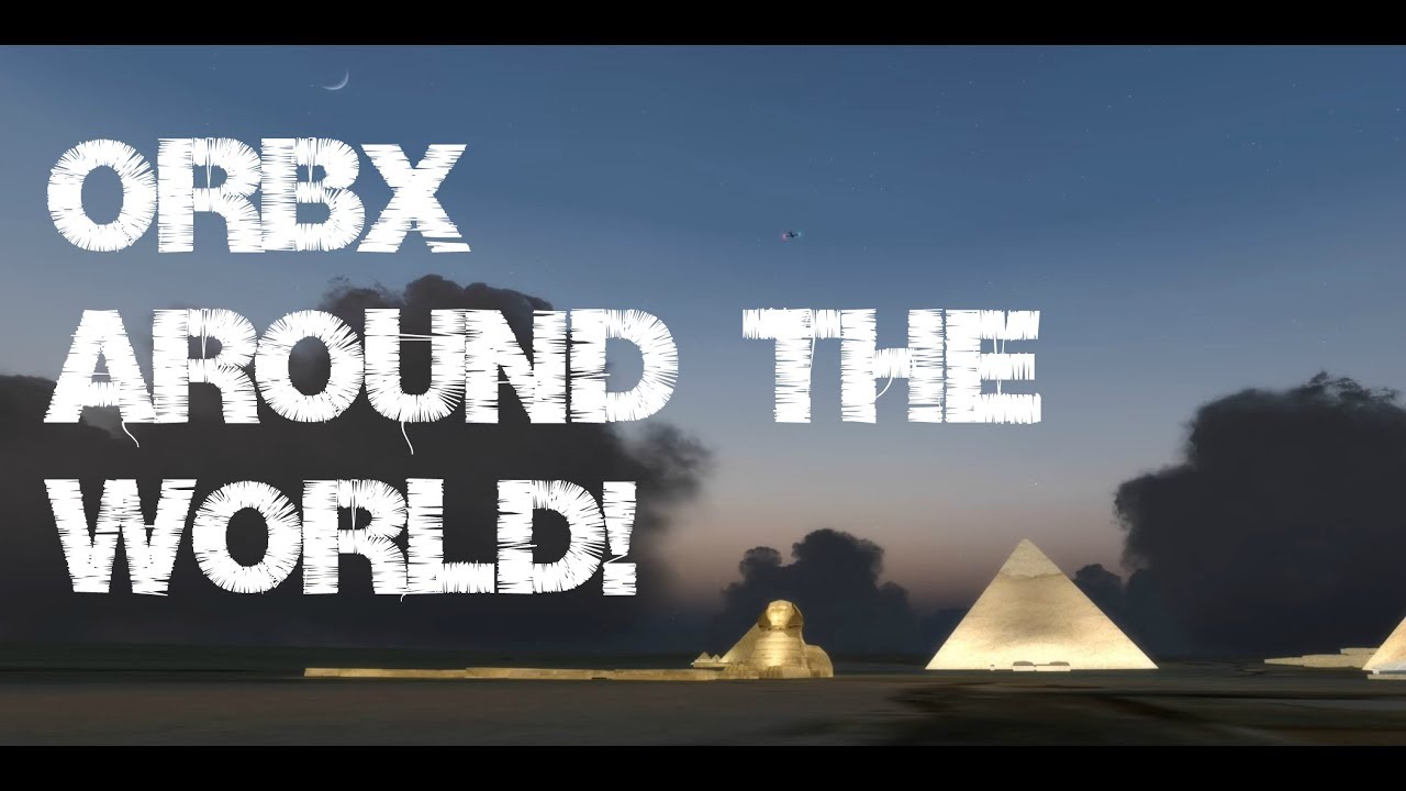 ORBX AROUND THE WORLD! [P3Dv4]