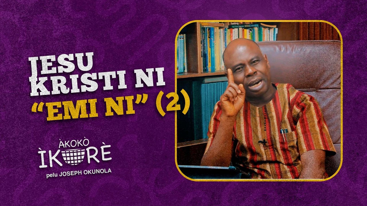 AI#93 | Jesu Kristi Ni EMI NI( 2) | AKOKO IKORE